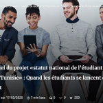 Lancement officiel du projet «statut national de l’étudiant-entrepreneur en Tunisie» : Quand les étudiants se lancent dans l’entrepreneuriat